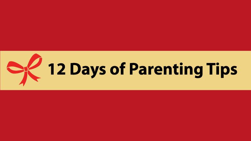 SFP 12 Days of Parenting Tips